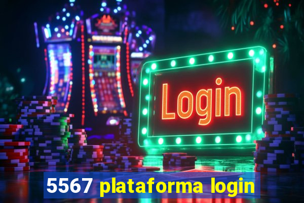 5567 plataforma login